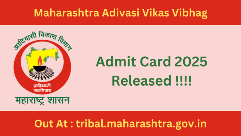 Maharashtra Adivasi Vikas Vibhag Admit Card 2025